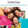 Child Care – Working with Infants, Children, and Adolescents – Student Edition