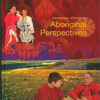 Aboriginal Perspectives – Aboriginal Studies Series – Student Text