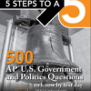 5 Steps to a 5: 500 AP U.S. Government and Politics Questions to Know by Test Day - 9781259836480