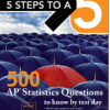 5 Steps to a 5: 500 AP Statistics Questions to Know by Test Day - 9781259836657