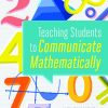 Teaching Students to Communicate Mathematically