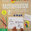 Mathematize It! [Grades K-2] - 9781544389851