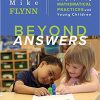 Beyond Answers: Exploring Mathematical Practices with Young Children