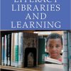 Literacy, Libraries, and Learning: Using Books and Online Resources to Promote Reading, Writing, and Research