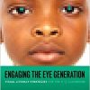 Engaging the Eye Generation: Visual Literacy Strategies for the K-5 Classroom