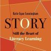 Story: Still the Heart of Literacy Learning