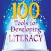 More Than 100 Tools for Developing Literacy - 9781412964371