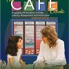 The Cafe Book: Engaging All Students in Daily Literacy Assessment and Instruction (Expanded 2nd Edition)