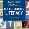 More Than 100 Ways to Learner-Centered Literacy - 9781412957830
