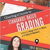 Charting a Course to Standards-Based Grading: What to Stop, What to Start, and Why It Matters