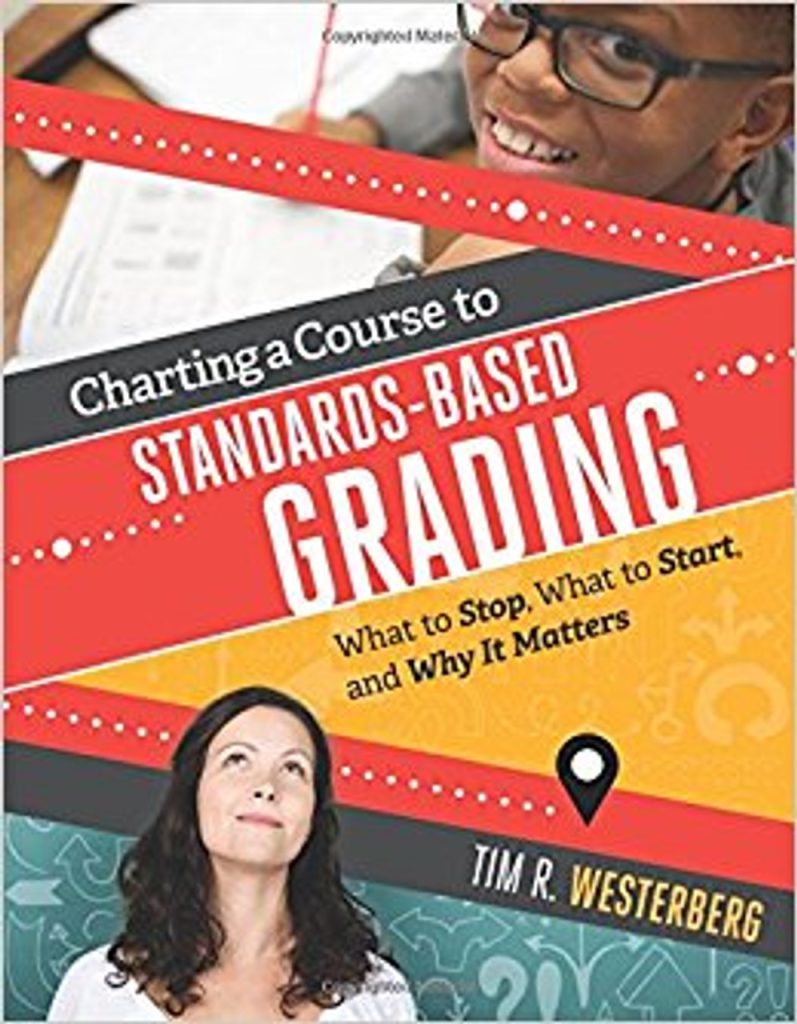 Charting a Course to Standards-Based Grading: What to Stop, What to ...