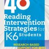 40 Reading Intervention Strategies for K-6 Students