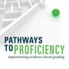 Pathways to Proficiency: Implementing Evidence-Based Grading