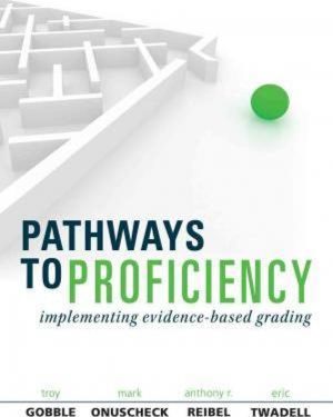 Pathways to Proficiency: Implementing Evidence-Based Grading
