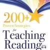 200+ Proven Strategies for Teaching Reading, Grades K-8