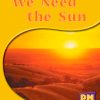 PM Science Facts Green/Orange We Need The Sun Lvl 14-15: We Need The Sun (6-pack)