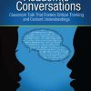 Academic Conversations: Classroom Talk that Fosters Critical Thinking and Content Understandings